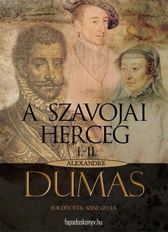 A szavojai herceg 1. rész (I-II) (eBook, ePUB) - Dumas, Alexandre