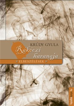 Rákóczi harangja (eBook, ePUB) - Krúdy, Gyula