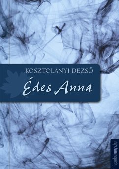 Édes Anna (eBook, ePUB) - Kosztolányi, Dezso