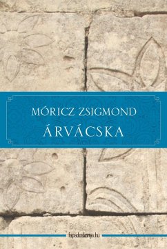 Árvácska (eBook, ePUB) - Móricz, Zsigmond