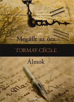 Megállt az óra, Álmok (eBook, ePUB) - Cecile, Tormay