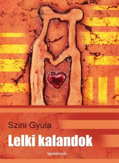 Lelki kalandok (eBook, ePUB) - Szini, Gyula