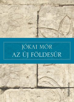 Az új földesúr (eBook, ePUB) - Jókai, Mór