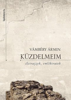 Küzdelmeim (eBook, ePUB) - Vámbéry, Ármin