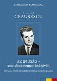 Az ifjúság - szocialista nemzetünk jövoje (eBook, ePUB)