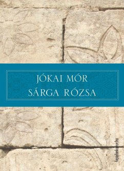 Sárga rózsa (eBook, ePUB) - Jókai, Mór