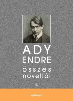 Ady Endre összes novellái V. kötet (eBook, ePUB) - Ady, Endre