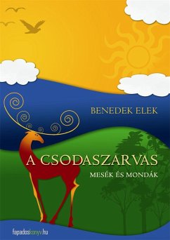 A csodaszarvas (eBook, ePUB) - Benedek, Elek