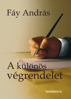 A különös végrendelet (eBook, ePUB) - Fáy, András