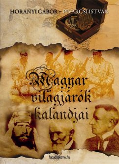 Magyar világjárók kalandjai (eBook, ePUB) - Horányi, Gábor