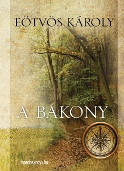 A Bakony (eBook, ePUB) - Eötvös, Károly