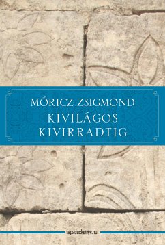 Kivilágos kivirradtig (eBook, ePUB) - Móricz, Zsigmond