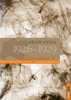 Elbeszélések 1926-1929 (eBook, ePUB) - Krúdy, Gyula