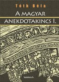 A magyar anekdotakincs I. rész (eBook, ePUB)