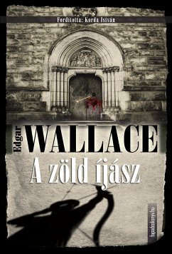 A zöld íjász (eBook, ePUB) - Wallace, Edgar