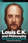 Louis C.K. and Philosophy (eBook, ePUB)