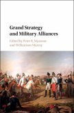 Grand Strategy and Military Alliances (eBook, PDF)