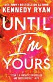 Until I'm Yours (eBook, ePUB)