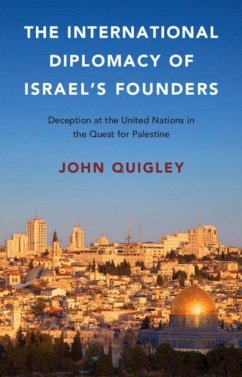 International Diplomacy of Israel's Founders (eBook, PDF) - Quigley, John