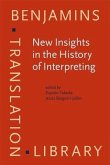 New Insights in the History of Interpreting (eBook, PDF)