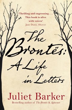 The Brontës: A Life in Letters (eBook, ePUB) - Barker, Juliet