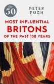 The 50 Most Influential Britons of the Past 100 Years (eBook, ePUB)