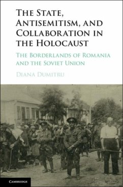 State, Antisemitism, and Collaboration in the Holocaust (eBook, PDF) - Dumitru, Diana