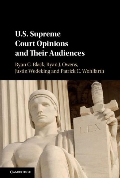 US Supreme Court Opinions and their Audiences (eBook, PDF) US Supreme Court Opinions and their Audiences (eBook, PDF)