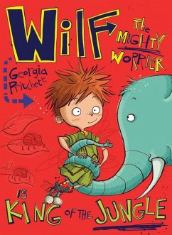 Cover Wilf the Mighty Worrier is King of the Jungle (eBook, ePUB)