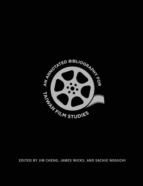 An Annotated Bibliography for Taiwan Film Studies (eBook, ePUB) An Annotated Bibliography for Taiwan Film Studies (eBook, ePUB)