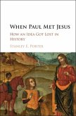 When Paul Met Jesus (eBook, PDF)