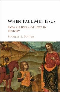 When Paul Met Jesus (eBook, PDF) - Porter, Stanley E.