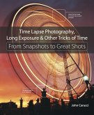 Time Lapse Photography, Long Exposure & Other Tricks of Time (eBook, ePUB)