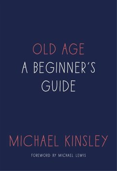 Old Age (eBook, ePUB) - Kinsley, Michael