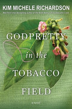 GodPretty in the Tobacco Field (eBook, ePUB) - Richardson, Kim Michele
