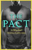 The Pact: A Mischief Erotica Collection (eBook, ePUB)