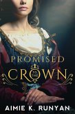 Promised to the Crown (eBook, ePUB)