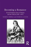Becoming a Romanov. Grand Duchess Elena of Russia and her World (1807-1873) (eBook, PDF)