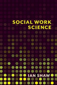 Social Work Science (eBook, ePUB) - Shaw, Ian