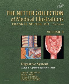 The Netter Collection of Medical Illustrations: Digestive System: Part I - The Upper Digestive Tract (eBook, ePUB) - Reynolds MD, James C.