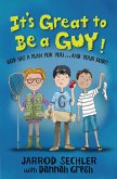 It's Great to Be a Guy! (eBook, PDF) It's Great to Be a Guy! (eBook, PDF)