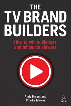 The TV Brand Builders (eBook, ePUB) - Bryant, Andy; Mawer, Charlie
