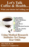 Let's Talk Coffee & Health - Volume 1-4 (Let's Talk Coffee & Health... What Your Doctor Isn't Telling You, #5) (eBook, ePUB)