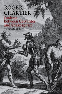 Cardenio between Cervantes and Shakespeare (eBook, PDF) - Chartier, Roger