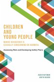 Children and Young People Whose Behaviour is Sexually Concerning or Harmful (eBook, ePUB)