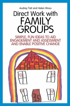 Direct Work with Family Groups (eBook, ePUB) - Tait, Audrey; Wosu, Helen
