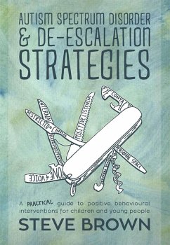 Autism Spectrum Disorder and De-escalation Strategies (eBook, ePUB) - Brown, Steve