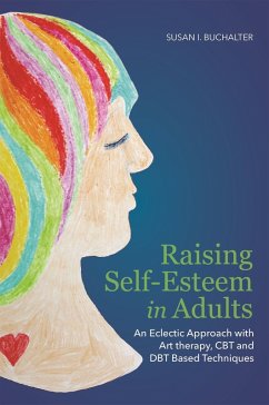Raising Self-Esteem in Adults (eBook, ePUB) - Buchalter, Susan