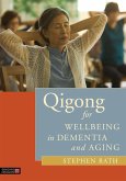Qigong for Wellbeing in Dementia and Aging (eBook, ePUB)
