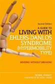 A Guide to Living with Ehlers-Danlos Syndrome (Hypermobility Type) (eBook, ePUB)